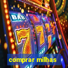 comprar milhas