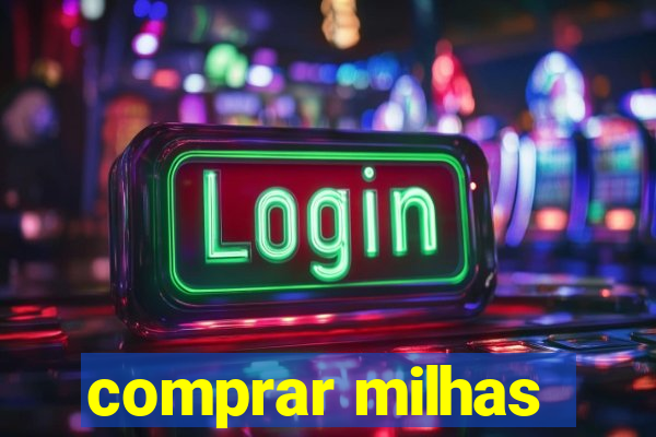 comprar milhas