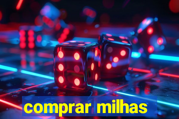 comprar milhas