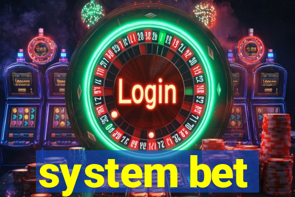 system bet