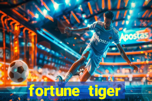 fortune tiger quanto vale cada figura