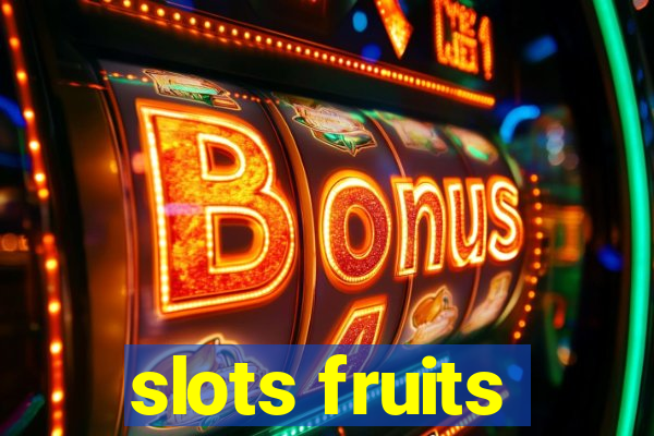 slots fruits