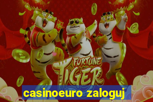 casinoeuro zaloguj