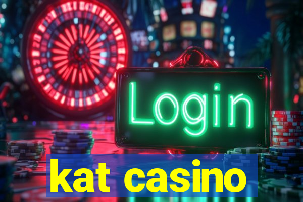 kat casino