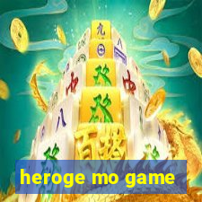 heroge mo game