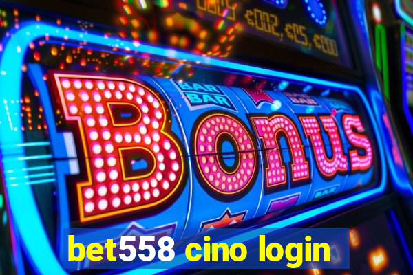 bet558 cino login