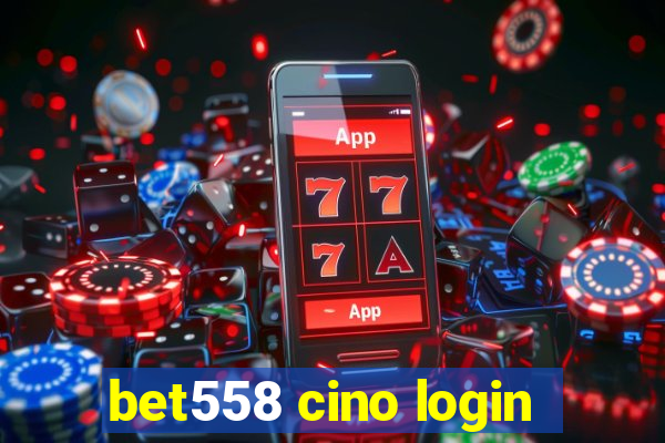 bet558 cino login