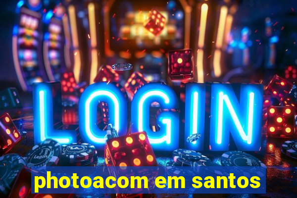 photoacom em santos