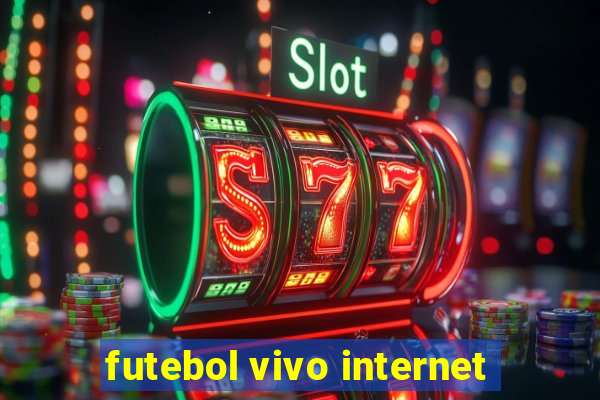 futebol vivo internet