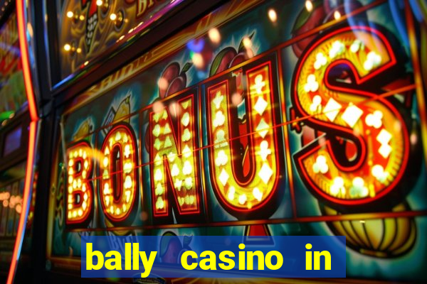 bally casino in atlantic city