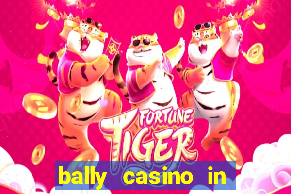 bally casino in atlantic city