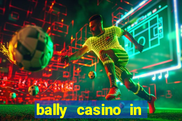 bally casino in atlantic city