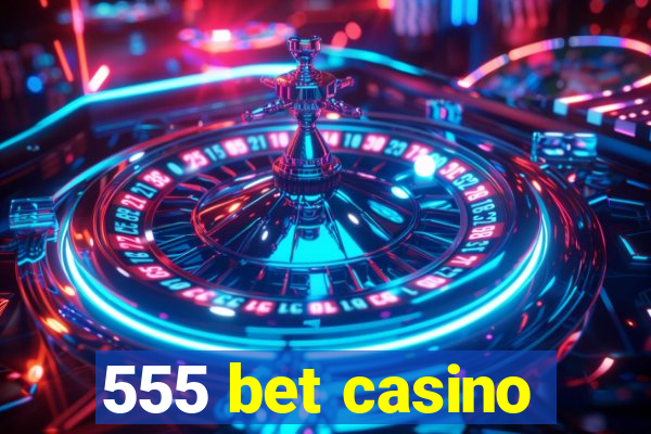 555 bet casino