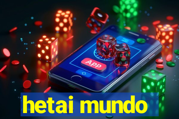 hetai mundo