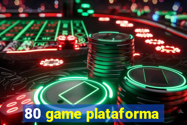 80 game plataforma