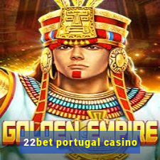 22bet portugal casino