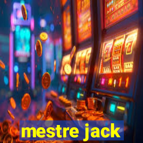 mestre jack