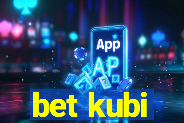 bet kubi