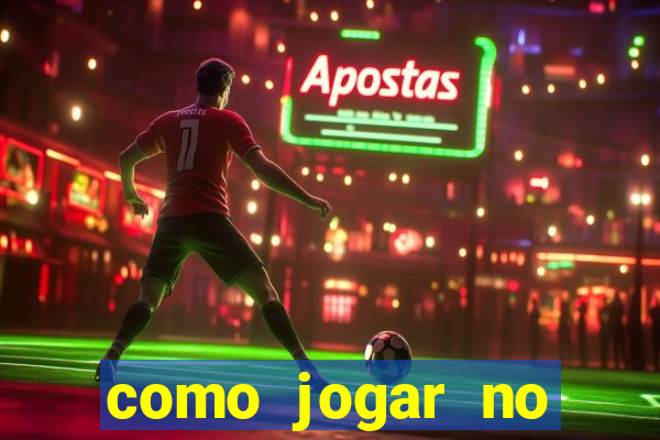 como jogar no tigre sem dinheiro