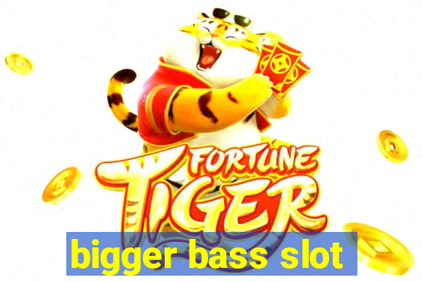 bigger bass slot