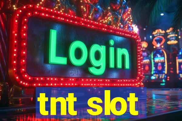 tnt slot