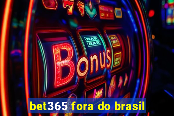 bet365 fora do brasil