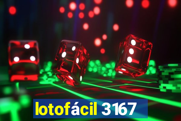 lotofácil 3167