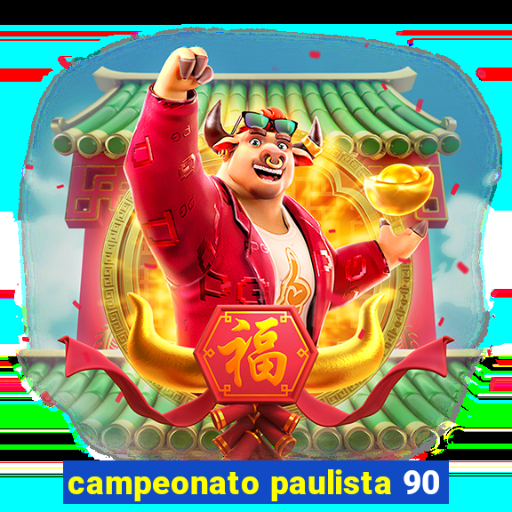 campeonato paulista 90