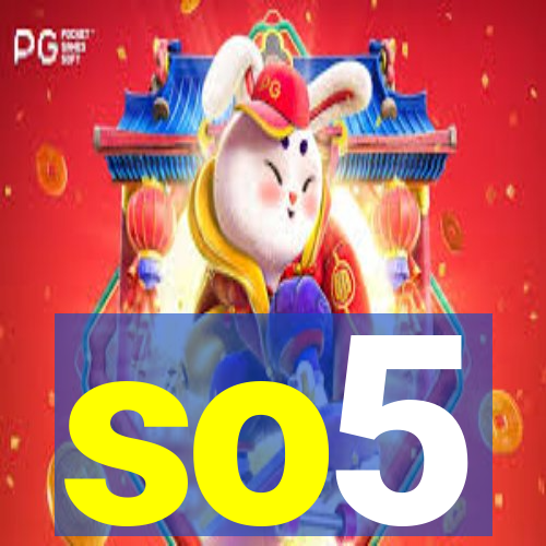 so5