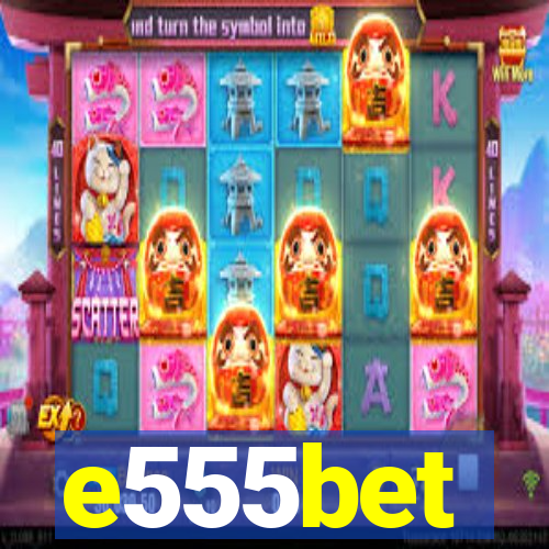 e555bet