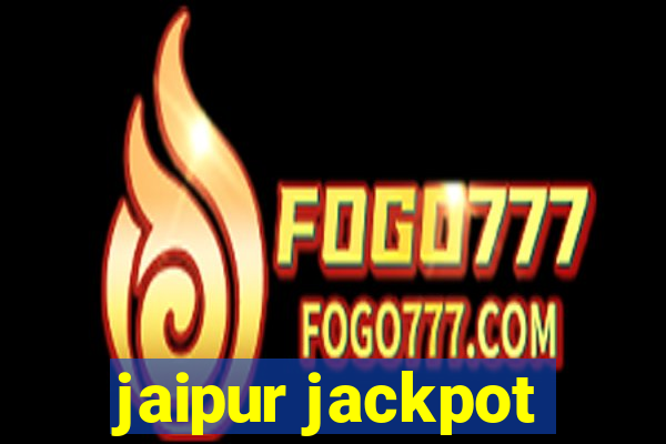 jaipur jackpot