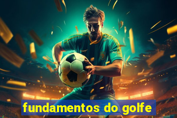 fundamentos do golfe