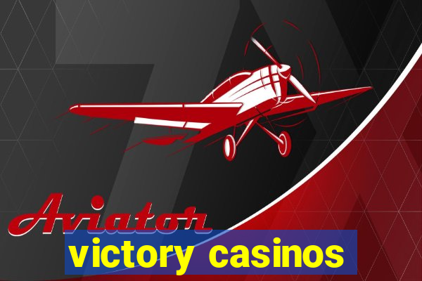 victory casinos