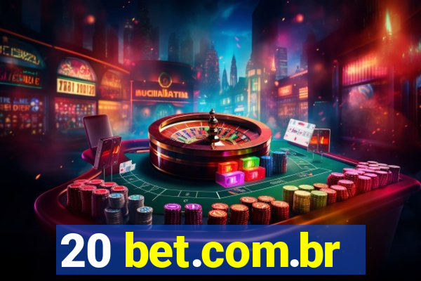 20 bet.com.br