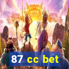 87 cc bet