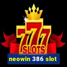 neowin 386 slot