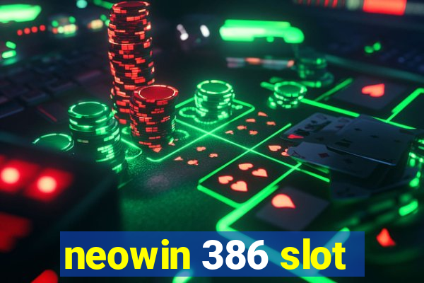 neowin 386 slot