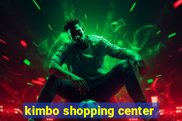 kimbo shopping center