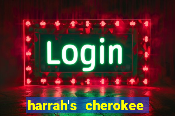 harrah's cherokee casino resort