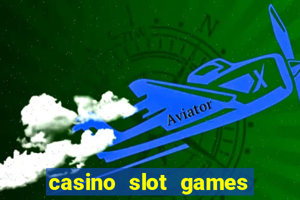 casino slot games for real money