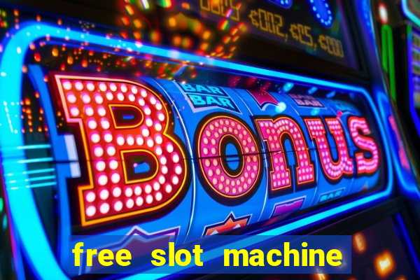 free slot machine casino games