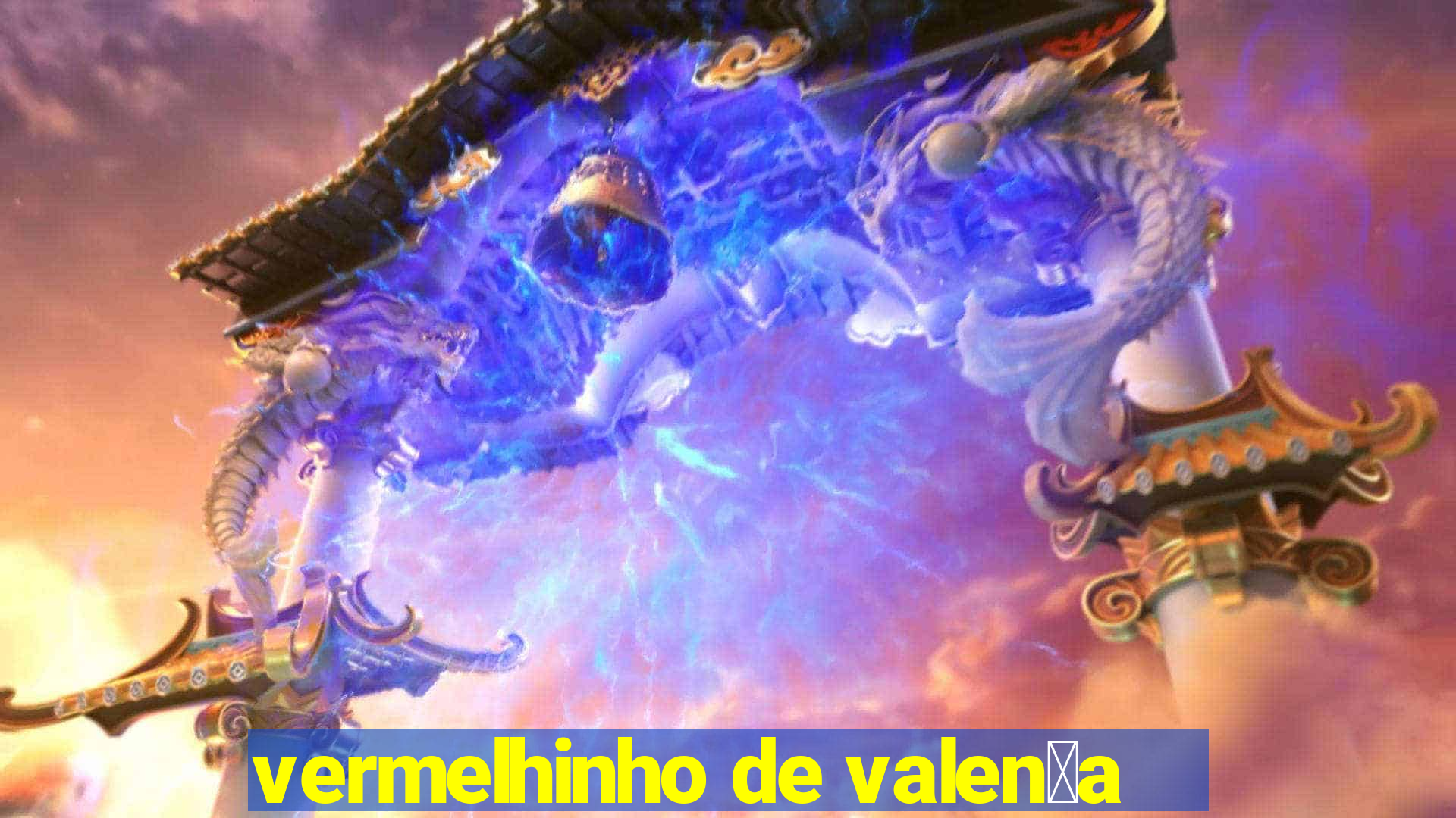 vermelhinho de valen莽a