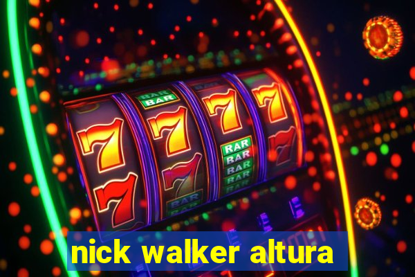 nick walker altura