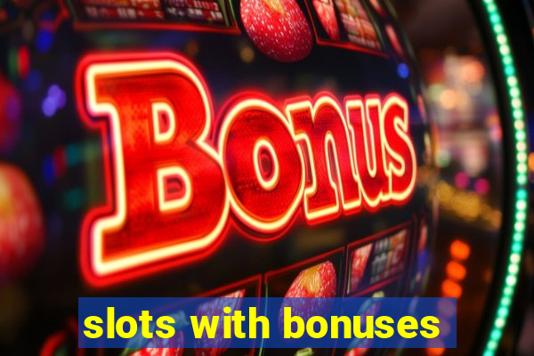 slots with bonuses