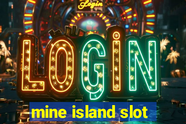 mine island slot