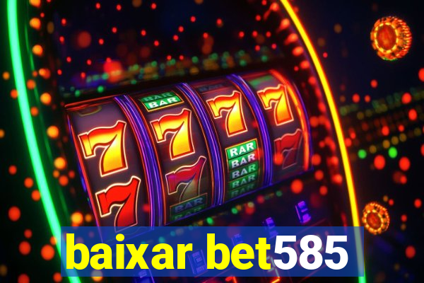 baixar bet585