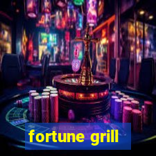 fortune grill