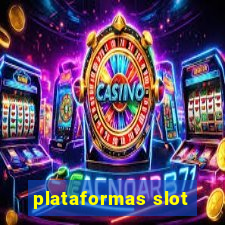 plataformas slot