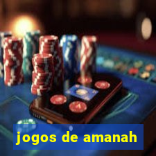 jogos de amanah