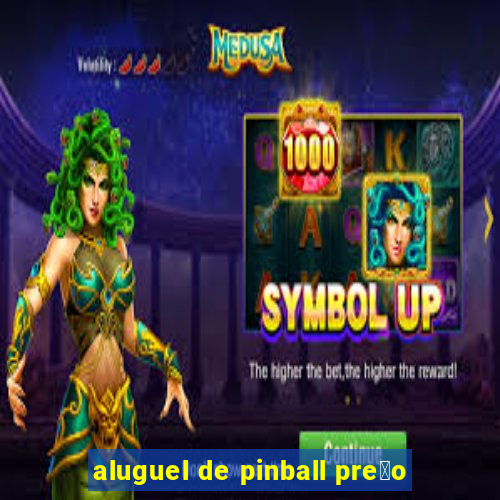 aluguel de pinball pre莽o